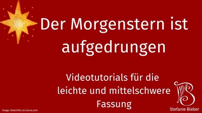 Der Morgenstern ist aufgedrungen - Videokurs