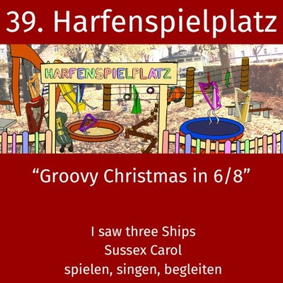 39. Harfenspielplatz - Groovy Christmas in 6/8