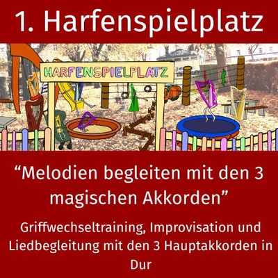 01. Harfenspielplatz - Melodien nach Gehör begleiten mit den 3 Hauptdreiklängen in C-Dur