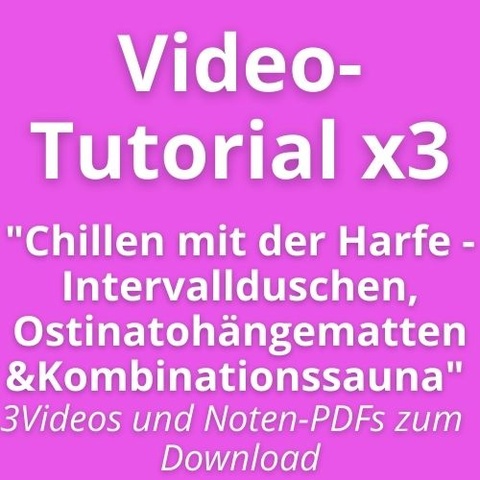 Rhythmus-, Koordinations- und Techniktraining, Notenblätter mit Erläuterungen und Playalongs Videotutorials Chillen mit der Harfe Kursbild