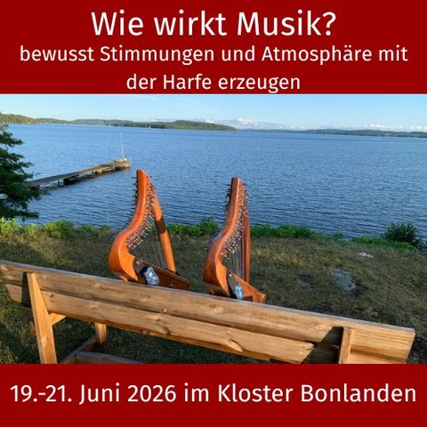 Harfenkurs Wie wirkt Musik 19.-21.06.2026 im Kloster Bonlanden