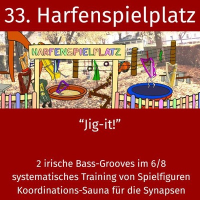 33. Harfenspielplatz - Jig-It!