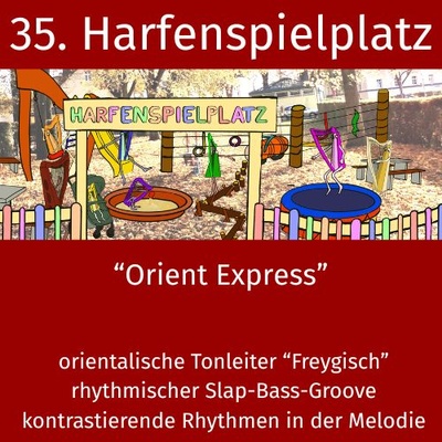 35. Harfenspielplatz - Orient-Express