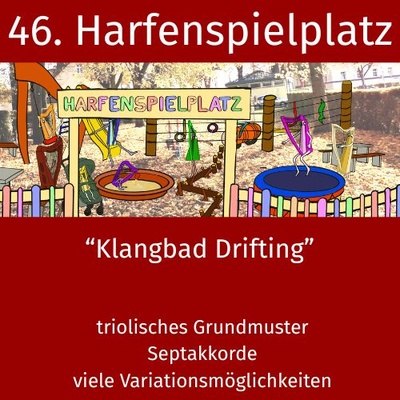 46. Harfenspielplatz - Klangbad Drifting