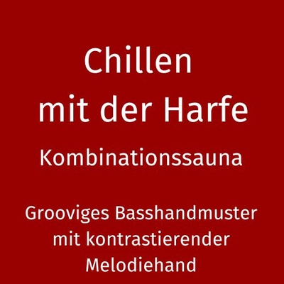 Chillen mit der Harfe - Kombinationssauna