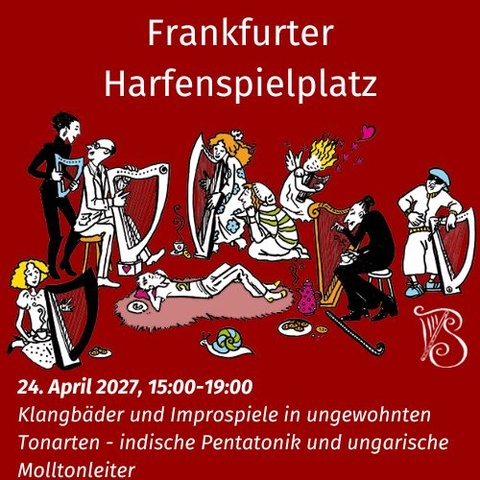 Klangbäder und Improspiele in ungarisch Moll und indischer Pentatonik Frankfurter Harfenspielplatz 24.04.27 Kursbild
