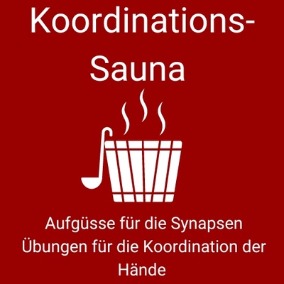 Koordinationssauna - Zusammenspiel der Hände
