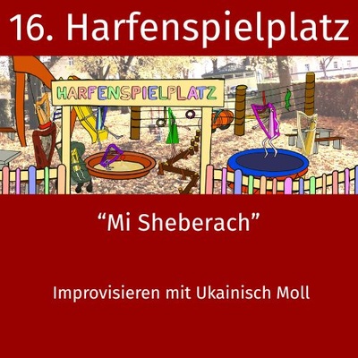 16. Harfenspielplatz - Mi Sheberach