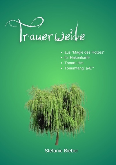 Trauerweide aus "Magie des Holzes"