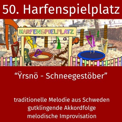 50. Harfenspielplatz - Ÿrsnö (Schneegestöber)