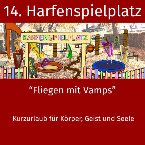 14. Harfenspielplatz - Fliegen mit Vamps