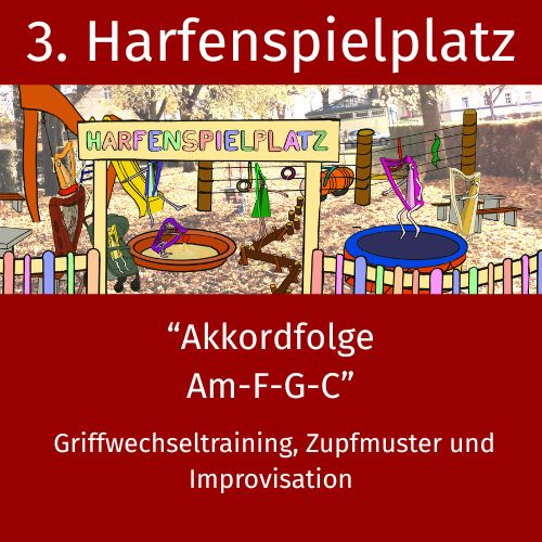 03. Harfenspielplatz - Akkordfolge Am-F-G-C