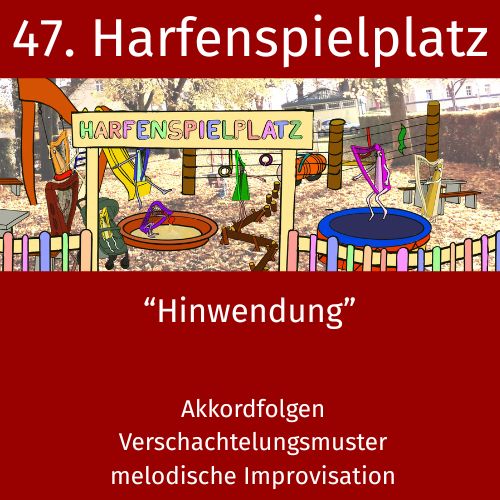 47. Harfenspielplatz - Hinwendung